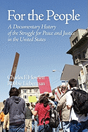 For the People: A Documentary History of the Struggle for Peace and Justice in the United States (Hc)