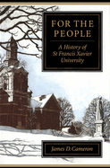 For the People: A History of St Francis Xavier University