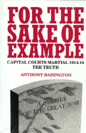 For the Sake of Example: Capital Courts-Martial, 1914-1920