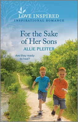 For the Sake of Her Sons: An Uplifting Inspirational Romance - Pleiter, Allie