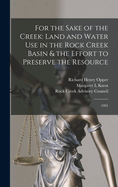 For the Sake of the Creek: Land and Water Use in the Rock Creek Basin & the Effort to Preserve the Resource: 1991