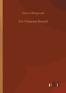 For Treasure Bound