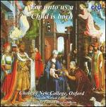 For Unto Us a Child Is Born - New College Choir, Oxford / Edward Higginbottom