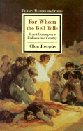 For Whom the Bell Tolls: Ernest Hemingway's Undiscovered Country - Josephs, Allen
