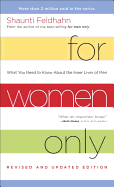 For Women Only (Revised and Updated Edition): What you Need to Know About the Inner Lives of Men