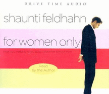 For Women Only: What You Need to Know about the Inner Lives of Men - Feldhahn, Shaunti (Read by)