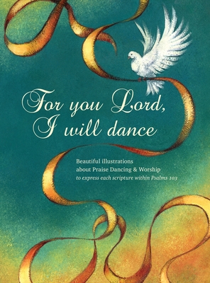 For you Lord I will dance - Anderson, Symone, and Sharina, Larissa (Illustrator)