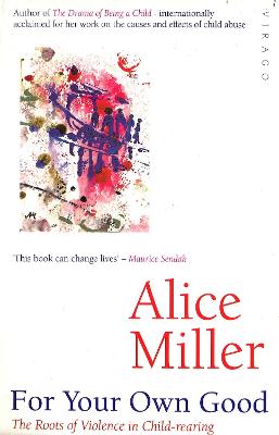 For Your Own Good - Miller, Alice