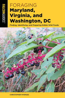 Foraging Maryland, Virginia, and Washington, DC - Nyerges, Christopher