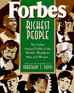 Forbes? Richest People: The Forbes? Annual Profile of the World's Wealthiest Men and Women
