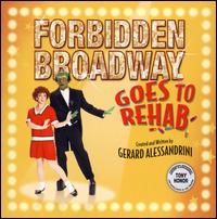 Forbidden Broadway Goes To Rehab [The Un-Original Cast Album] - 