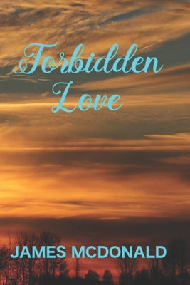 Forbidden love - McDonald, James