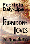 Forbidden Loves, Paris Between the Wars