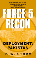 Force 5 Recon: Deployment: Pakistan - Storm, P W