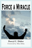 Force a Miracle