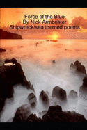 Force of the Blue: Shipwreck/sea themed poems