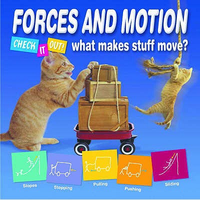 Forces and Motion: What Makes Stuff Move? - Twist, Clint