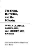 Forcible Rape: The Crime, the Victim & the Offender - Chappell, Duncan (Editor), and Geis, Robley (Editor), and Geis, Gilbert (Editor)