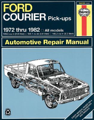 Ford Courier Pick Up (72 - 82) - Haynes, J. H., and Ward, P.B.