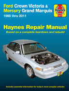 Ford Crown Victoria & Mercury Grand Marquis (1988-2011) (Covers all fuel-injected models) Haynes Repair Manual (USA): 1988-2011