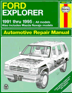 Ford Explorer and Mazda Navajo Automotive Repair Manual - Haynes Publishing, and Ahlstrand, Alan Harold