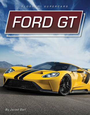 Ford GT - Gall, Jared