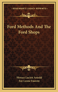 Ford Methods And The Ford Shops