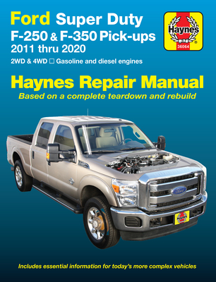 Ford Super Duty F-250 & F-350 Pick-Ups 2011-16 - Haynes, J H