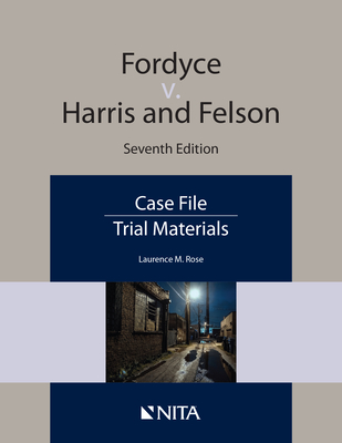 Fordyce v. Harris and Nelson: Case File - Rose, Laurence M
