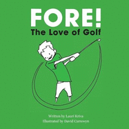Fore! The Love of Golf