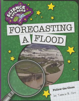 Forecasting a Flood - Orr, Tamra B