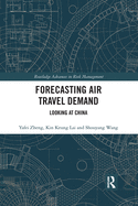 Forecasting Air Travel Demand: Looking at China