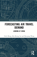 Forecasting Air Travel Demand: Looking at China