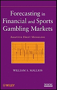 Forecasting in Financial and Sports Gambling Markets: Adaptive Drift Modeling