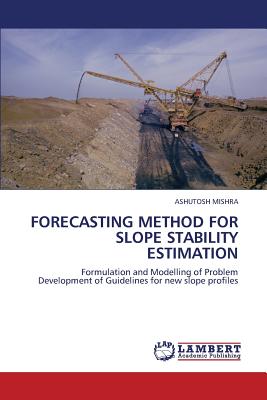 Forecasting Method for Slope Stability Estimation - Mishra Ashutosh