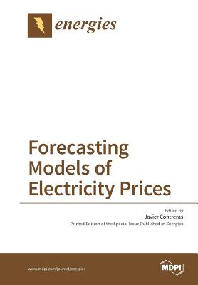 Forecasting Models of Electricity Prices - Contreras, Javier (Guest editor)