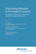 Forecasting Mortality in Developed Countries: Insights from a Statistical, Demographic and Epidemiological Perspective