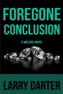 Foregone Conclusion: A Private Investigator Series of Crime and Suspense Thrillers