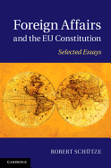 Foreign Affairs and the EU Constitution: Selected Essays