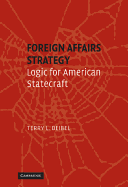 Foreign Affairs Strategy: Logic for American Statecraft