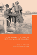 Foreign Aid and Development: Lessons Learnt and Directions For The Future