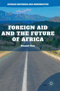 Foreign Aid and the Future of Africa