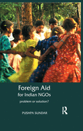 Foreign Aid for Indian NGOs: Problem or Solution?