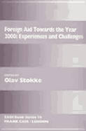 Foreign Aid Towards the Year 2000: Experiences and Challenges