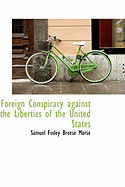 Foreign Conspiracy Against the Liberties of the United States