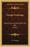 Foreign Exchange: Before, During and After the War (1921)