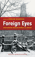 Foreign Eyes: International Students Reflect on Utrecht