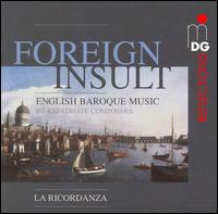 Foreign Insult: English Baroque Music by Expatriate Composers - Ricordanza