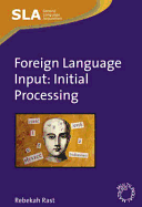 Foreign Language Input: Initial Proceshb: Initial Processing