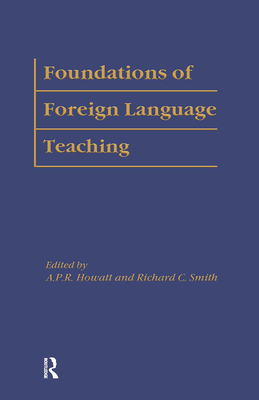 Foreign Language Teaching: Nineteenth-Century Innovators - Howatt, Anthony P.R. (Introduction by), and Smith, Richard C. (Introduction by)